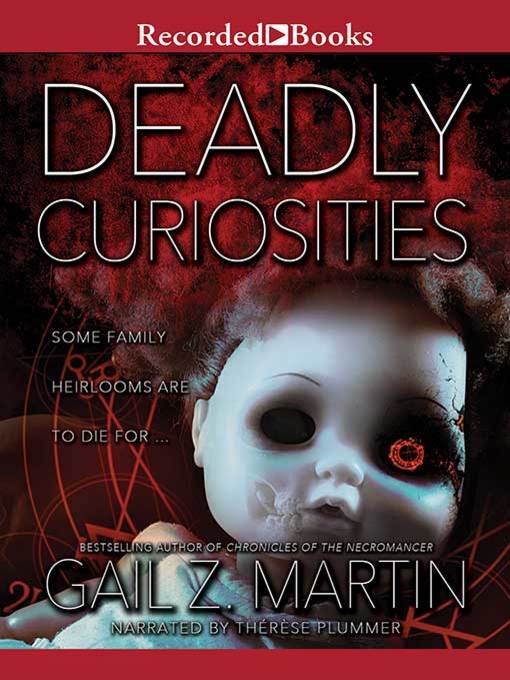 Title details for Deadly Curiosities by Gail Z. Martin - Wait list